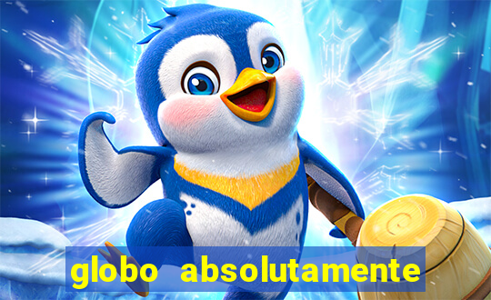 globo absolutamente sobretudo 2019